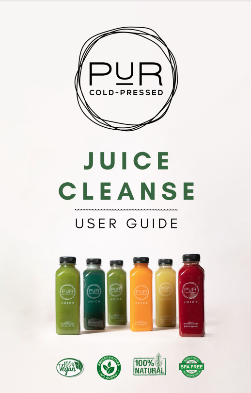 PUR Cold-Pressed Juice Cleanse User Guide featuring colorful bottled juices and natural certification icons.